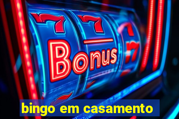 bingo em casamento